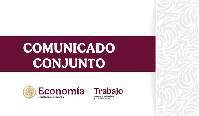 Comunicado conjunto - Secretaría de Economía y Secretaría del Trabajo y Previsión Social