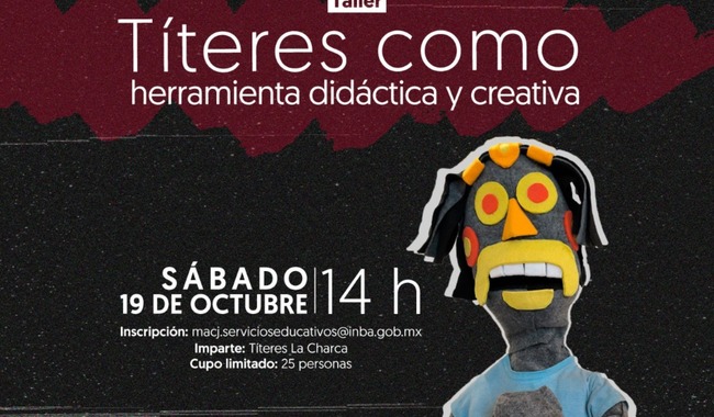 El Museo de Arte de Ciudad Juárez impartirá el taller “Títeres como herramienta didáctica y creativa”