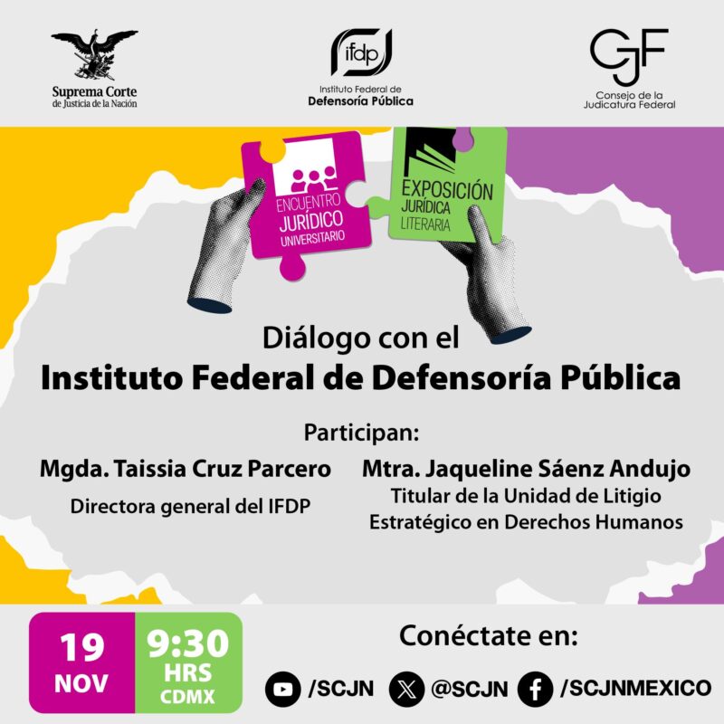 Te invitamos a participar en el Diálogo con el Instituto Federal de Defensoría Pública, en el marco del Encuentro Jurídico Universitario y la Exposición Jurídica Literaria.
