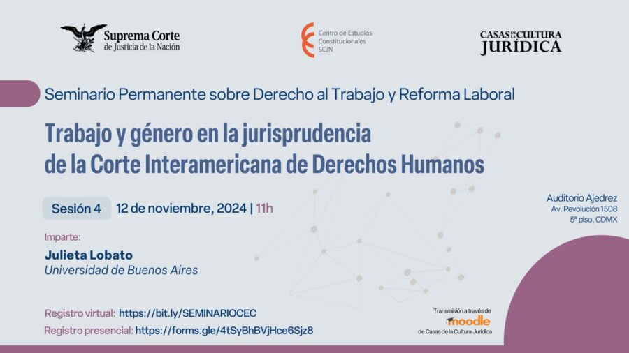 Participa en esta sesión donde profundizaremos sobre la relación entre trabajo y el género en la Corte Interamericana de Derechos Humanos, con Julieta Lobato de la Universidad de Buenos Aires.