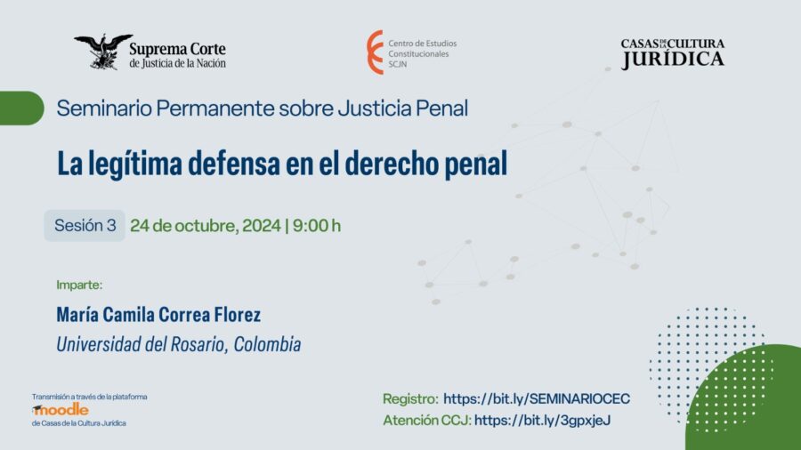 Regístrate y participa en la próxima sesión del Seminario Permanente sobre Justicia Penal, donde discutiremos la legítima defensa.