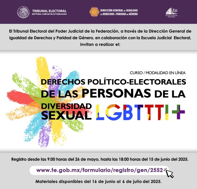 Te invitamos a participar en el “Curso: Derechos político - electorales de las personas de la diversidad sexual LGBTTTI+”, modalidad en línea.