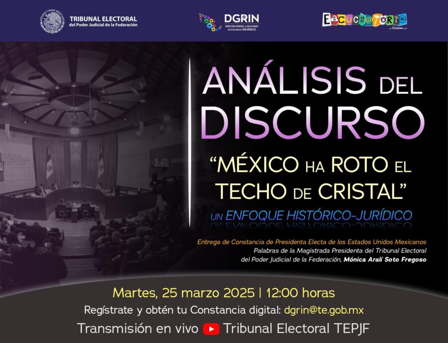 Conéctate al “Análisis del discurso: México ha roto el techo de cristal. Un enfoque histórico - jurídico”.