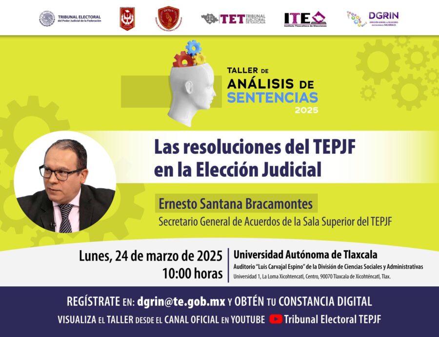 Conéctate al Taller de Análisis de Sentencias, impartido por el secretario general de Acuerdos de la #SalaSuperior del #TEPJF, Ernesto Santana, en la Universidad Autónoma de Tlaxcala.