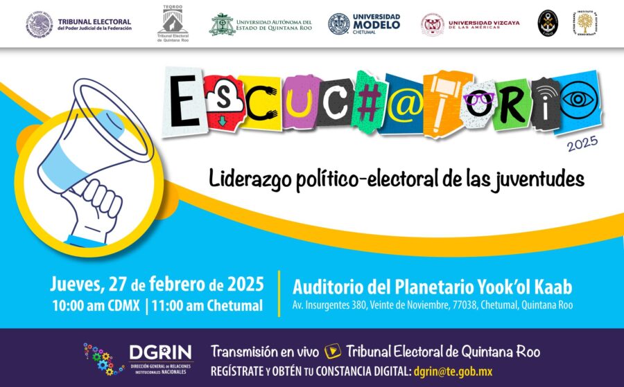 Conéctate al Escuchatorio: Liderazgo político - electoral de las juventudes, en Chetumal, Quintana Roo.