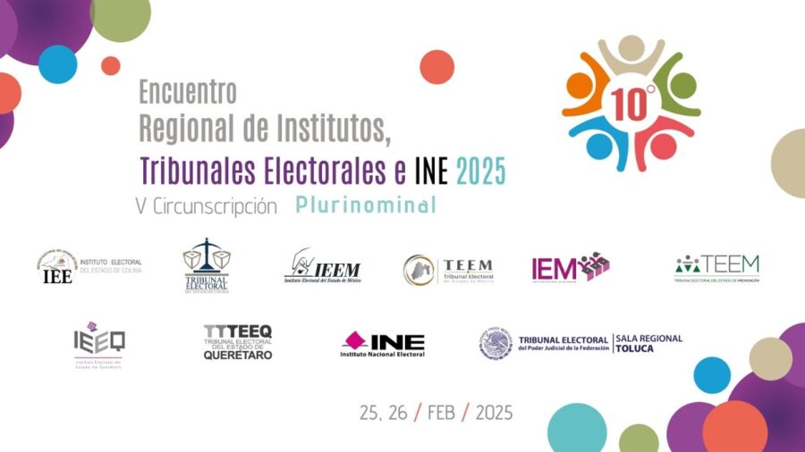 Conéctate al 10.° Encuentro regional de institutos, tribunales electorales e INE 2025. V circunscripción plurinominal.