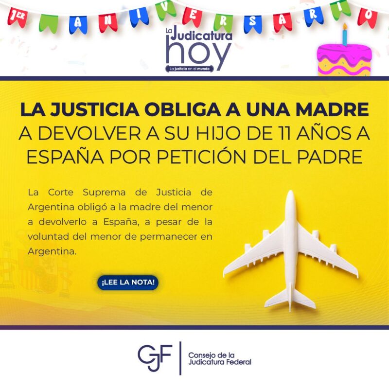 #JusticiaEnElMundo | Una madre tuvo que devolver a su hijo de 11 años a España porque la Suprema Corte de Justicia de Argentina se lo ordenó.
