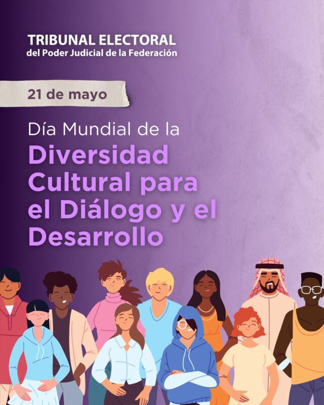 Hoy conmemoramos el Día Mundial de la Diversidad Cultural para el Diálogo y el Desarrollo. En el Tribunal Electoral reconocemos que la diversidad cultural enriquece nuestra democracia. Impulsar el diálogo y el respeto fortalece la participación política incluyente.