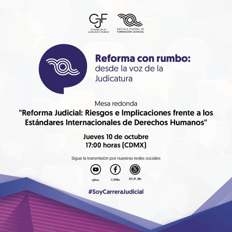 Mesa Redonda | Reforma Judicial: Riesgos e Implicaciones frente a los Estándares Internacionales de Derechos Humanos.