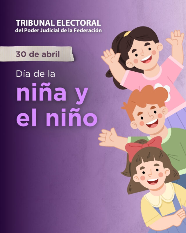 Celebramos el Día de la Niñez Mexicana. El #TribunalElectoral también protege a las niñas, niños y adolescentes al aplicar el principio de interés superior de la niñez en sentencias y criterios jurisprudenciales, así como con acciones institucionales para promover sus derechos.