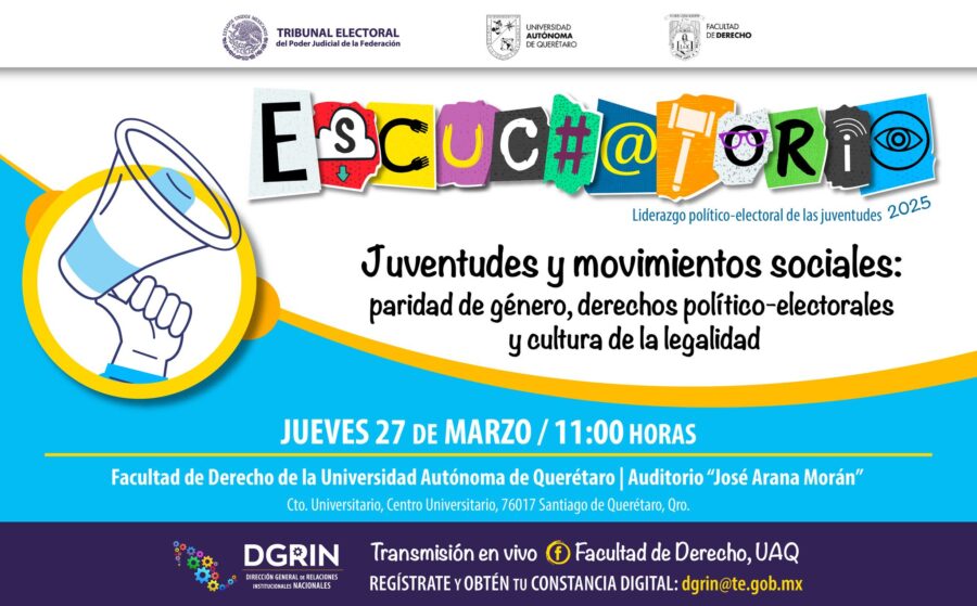 Conéctate al Escuchatorio: Juventudes y movimientos sociales, en la Universidad Autónoma de Querétaro.