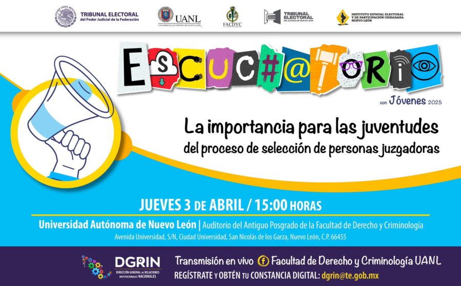 ¡Es hoy! Conéctate al Escuchatorio: La importancia para las juventudes del proceso de selección de personas juzgadoras, en la @uanl.