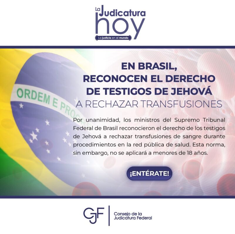 #JusticiaEnElMundo | El Supremo Tribunal Federal de Brasil reconoció el derecho de los Testigos de Jehová a rechazar transfusiones de sangre.