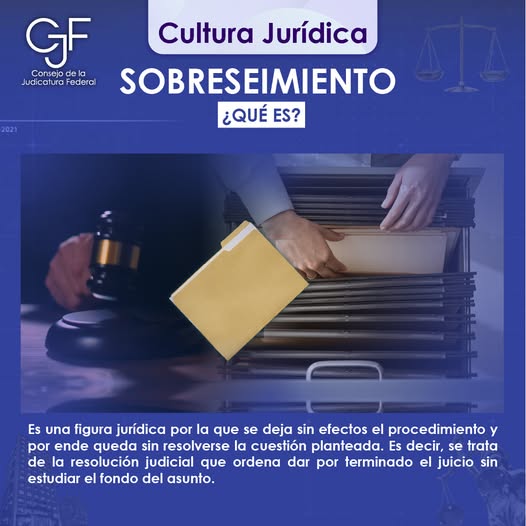 #CulturaJurídica | ¿Qué es el sobreseimiento? Conoce lo relacionado con esta figura jurídica y cuándo se aplica.