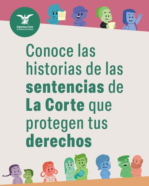 A través de los cómics de #LaCorte podrás conocer más sobre aquellas sentencias que protegen y garantizan el ejercicio de tus derechos.
