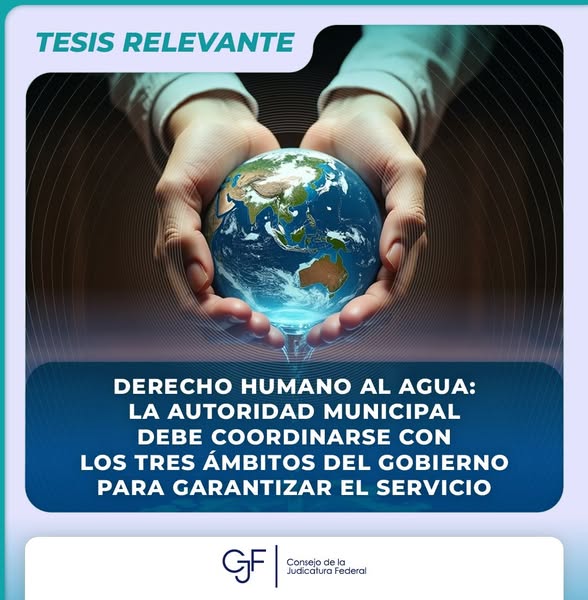 #TesisRelevante | Cuando una autoridad municipal no garantiza el derecho humano al agua, debe implementar medidas —de forma individual y coordinada con los tres niveles de gobierno— para asegurar su acceso.