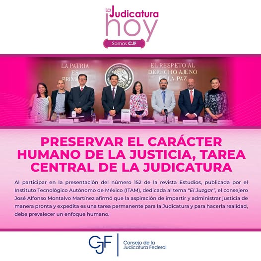 #LaJudicaturaHoy | Conoce los detalles de la presentación de la revista Estudios del ITAM sobre "El Juzgar" y el mensaje del consejero José Alfonso Montalvo Martínez.