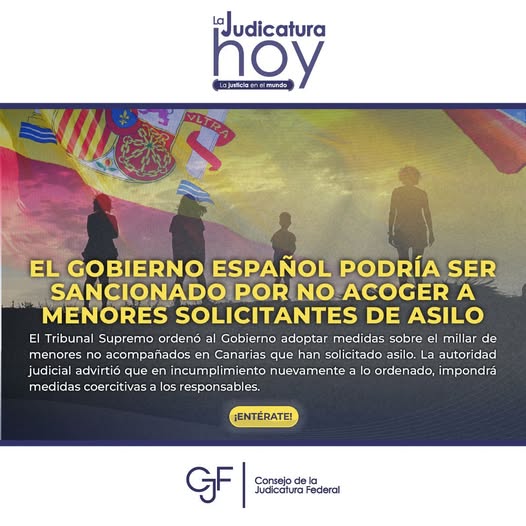 #LaJudicaturaHoy | El Tribunal Supremo ordenó al Gobierno de #España que tramite las solicitudes de asilo y garantice el acceso de los menores.