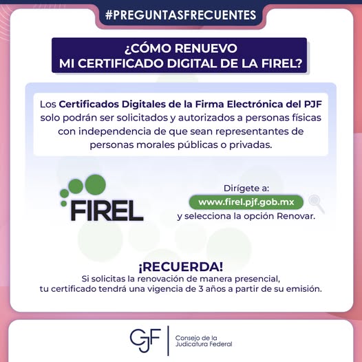 #PreguntasFrecuentes  | ¿Necesitas renovar tu Firma Electrónica Certificada del Poder Judicial de la Federación (FIREL) ?