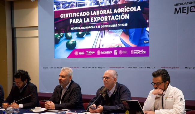 Plan Michoacán: Presentan Certificado Laboral de Agroexportación de Aguacate que garantiza exportaciones respaldadas por trabajo digno